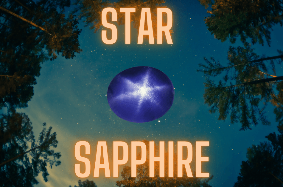 The Fascinating World of Star Sapphires