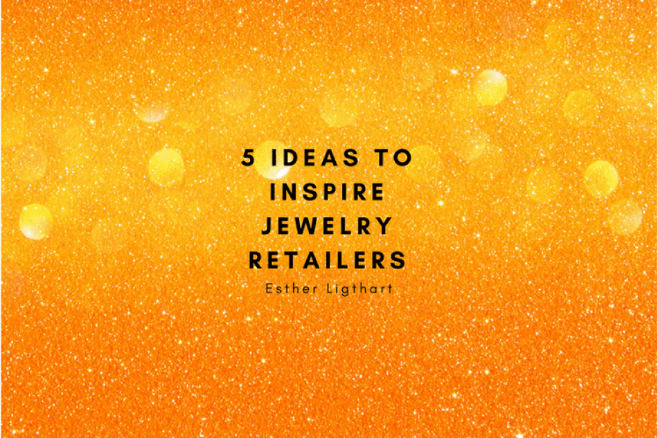 5 ideas to launch your jewelry store into the future  5 ideas to launch your jewelry store into the future