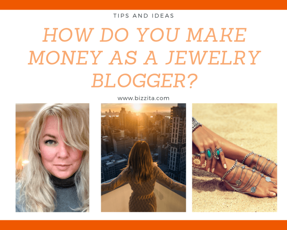 HOW DO YOU MAKE MONEY AS A JEWELRY BLOGGER?