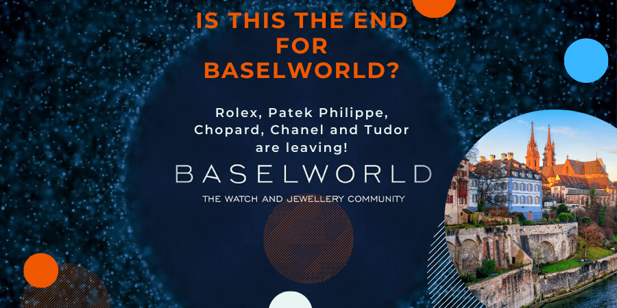 Is this the end of the most famous watch and jewelry show in the world. BASELWORLD sees Rolex, Patek Philippe, Chanel, Chopard and Tudor leaving to create their own event.