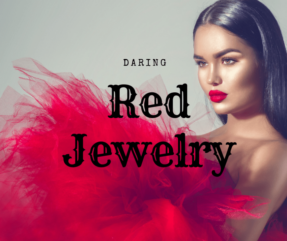 Red Hot Jewelry!